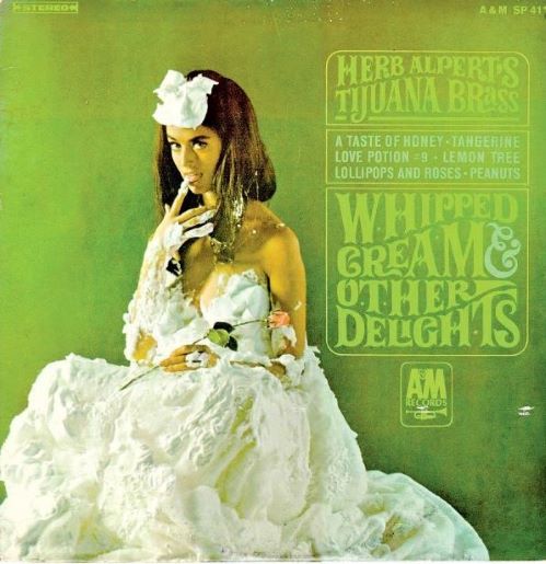 Herb Alpert Whipped Cream.jpg
